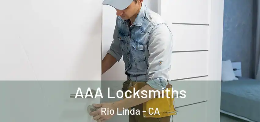 AAA Locksmiths Rio Linda - CA