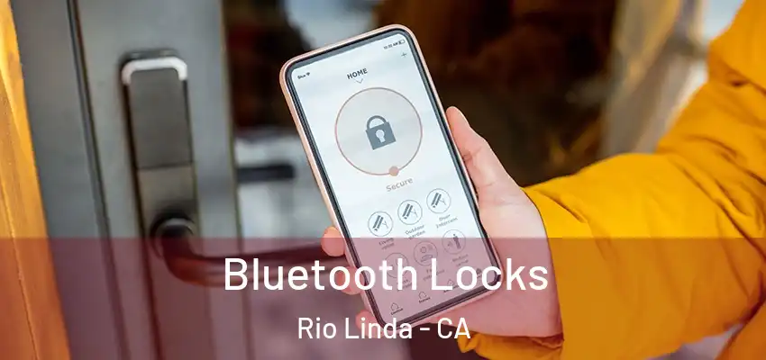Bluetooth Locks Rio Linda - CA