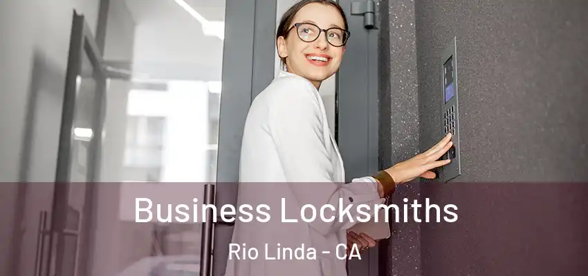 Business Locksmiths Rio Linda - CA