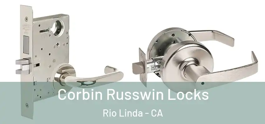 Corbin Russwin Locks Rio Linda - CA