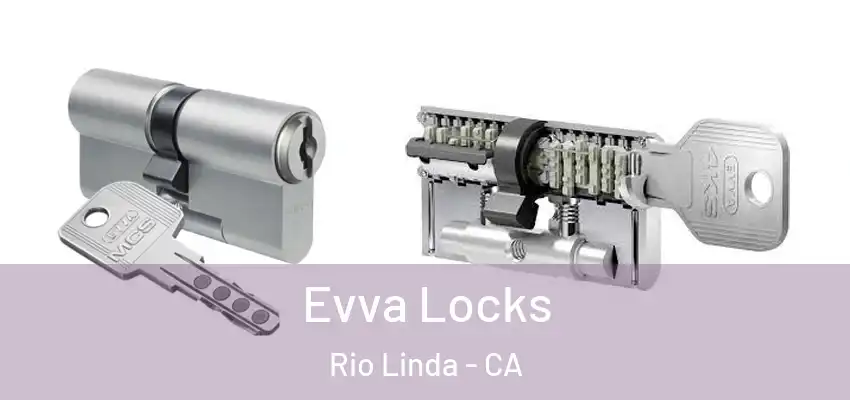 Evva Locks Rio Linda - CA