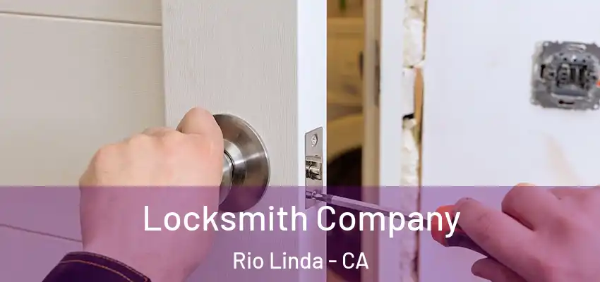 Locksmith Company Rio Linda - CA