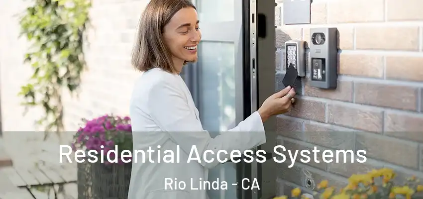 Residential Access Systems Rio Linda - CA